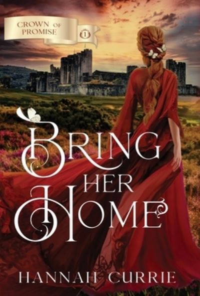 Cover for Hannah Currie · Bring Her Home (Bok) (2022)