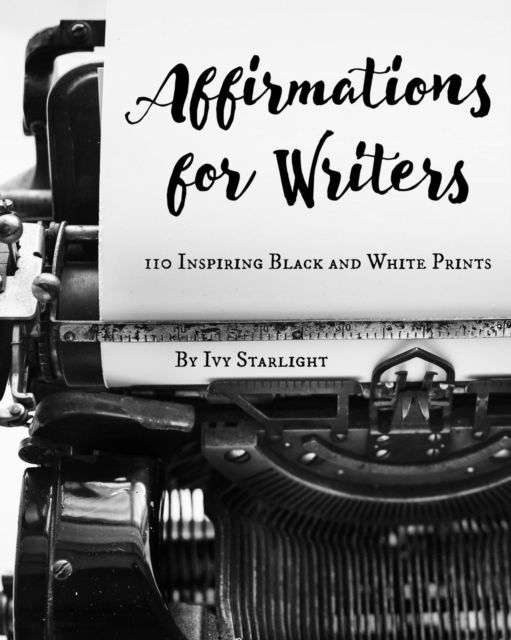 Cover for Ivy Starlight · Affirmations for Writers (Paperback Book) (2019)