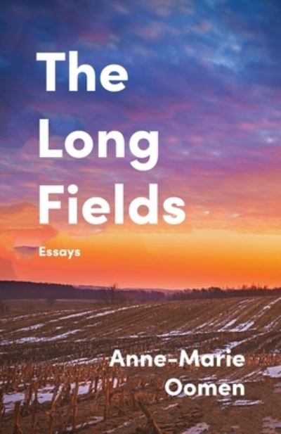 Cover for Anne-Marie Oomen · Long Fields (Buch) (2023)