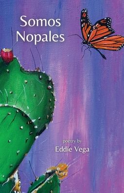 Cover for Eddie Vega · Somos Nopales (Book) (2024)