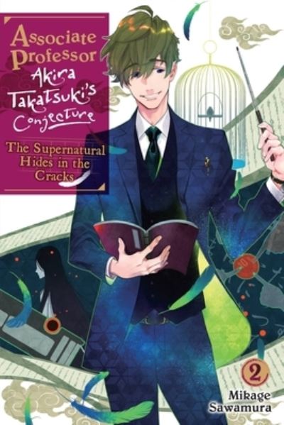 Cover for Mikage Sawamura · Associate Professor Akira Takatsuki's Conjecture, Vol. 2 (light novel) - ASSOCIATE PROF AKIRA TAKATSUKIS CONJECTURE NOVEL SC (Paperback Book) (2023)