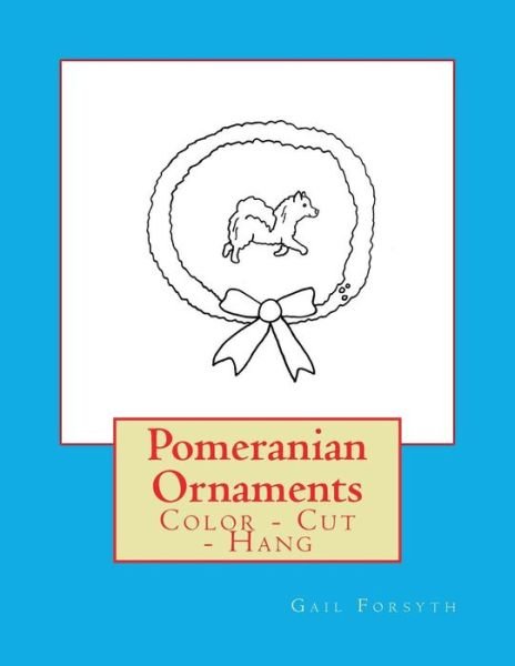 Cover for Gail Forsyth · Pomeranian Ornaments (Paperback Book) (2018)