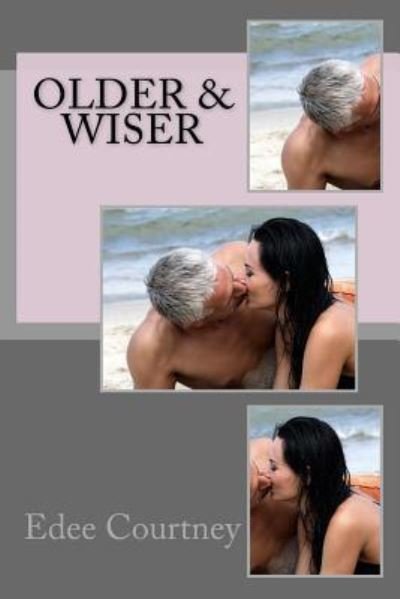 Cover for Edee Courtney · Older &amp; Wiser (Pocketbok) (2017)