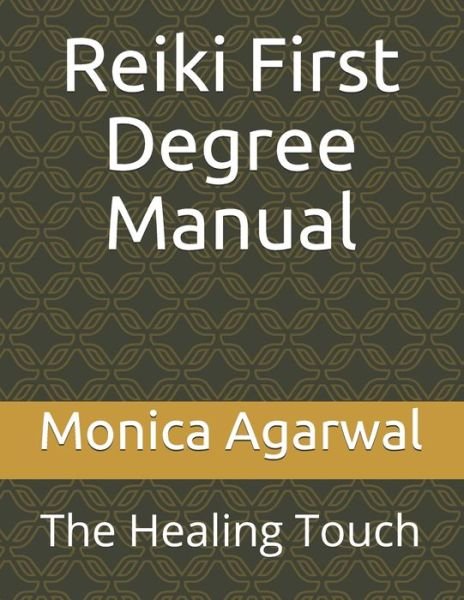 Cover for Monica Agarwal · Reiki First Degree Manual (Paperback Book) (2018)
