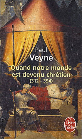 Cover for Paul Veyne · Quand notre monde est devenu chretien (Paperback Book) [French edition] (2010)