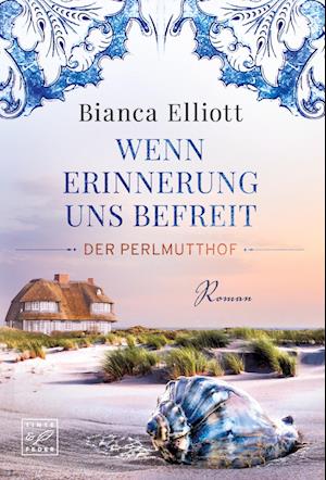 Cover for Bianca Elliott · Wenn Erinnerung uns befreit (Book) (2024)