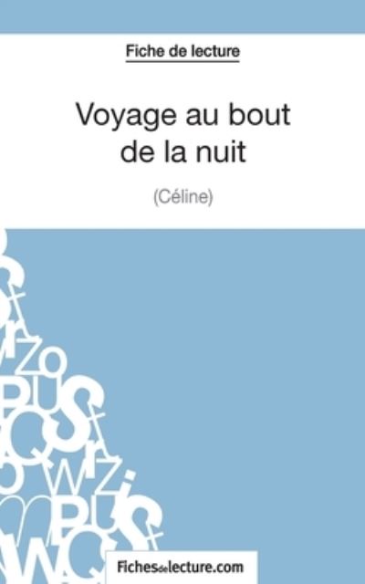 Cover for Sophie Lecomte · Voyage au bout de la nuit de Celine (Fiche de lecture) (Paperback Book) (2014)