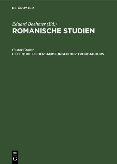 Cover for Gustav Gröber · Die Liedersammlungen der Troubadours (Book) (1901)