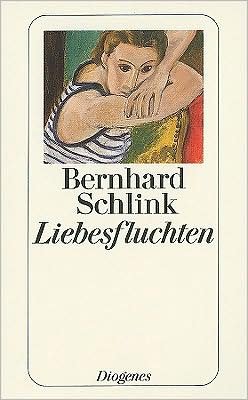 Liebesfluchten - Bernhard Schlink - Livros - Diogenes Verlag AG,Switzerland - 9783257232998 - 1 de abril de 2002