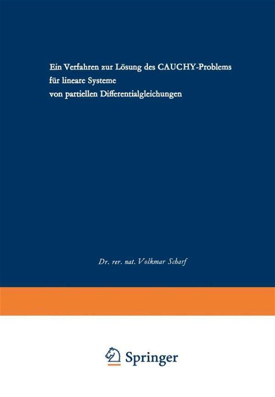 Ein Verfahren Zur Loesung Des Cauchy-Problems Fur Lineare Systeme Von Partiellen Differentialgleichungen - Volkmar Scharf - Bøger - Vs Verlag Fur Sozialwissenschaften - 9783322978998 - 1968