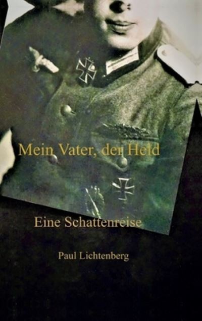 Cover for Lichtenberg · Mein Vater, der Held. (N/A) (2020)