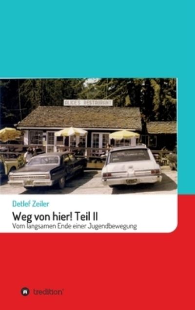 Cover for Detlef Zeiler · Weg von hier! Teil II (Hardcover Book) (2021)