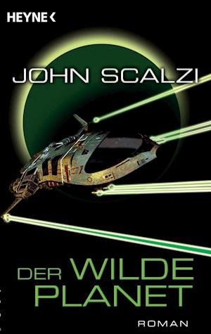 Cover for John Scalzi · Der wilde Planet (Paperback Book) (2011)