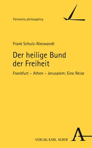 Cover for Frank Schulz-Nieswandt · Der heilige Bund der Freiheit (Bog) (2022)