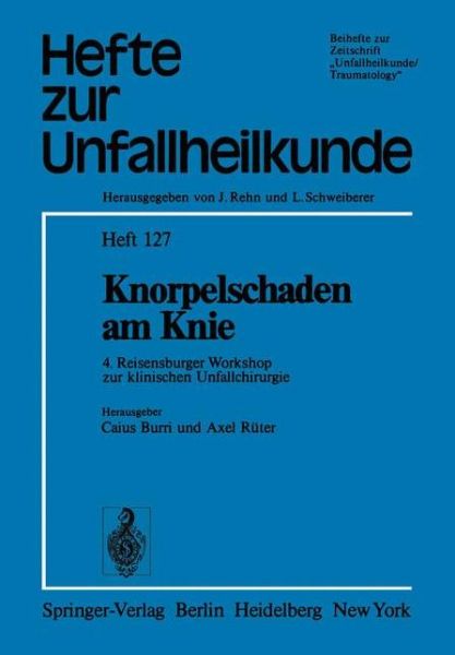 Cover for C Burri · Knorpelschaden Am Knie - Hefte Zur Zeitschrift  &quot;Der Unfallchirurg&quot; (Paperback Book) (1976)