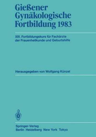Cover for Wolfgang Kunzel · Giessener Gynakologische Fortbildung (Paperback Book) (1984)