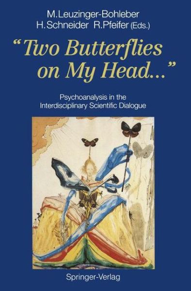 Cover for Marianne Leuzinger-bohleber · &quot;Two Butterflies on My Head...&quot;: Psychoanalysis in the Interdisciplinary Scientific Dialogue (Taschenbuch) (1992)