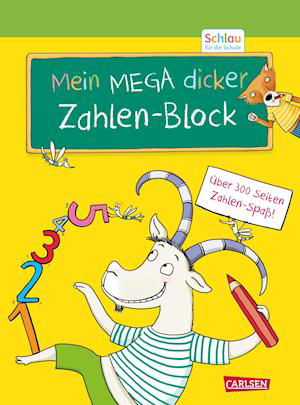Schlau für die Schule: Mein MEGA dicker Zahlen-Block - Christine Mildner - Kirjat - Carlsen Verlag GmbH - 9783551189998 - sunnuntai 1. toukokuuta 2022