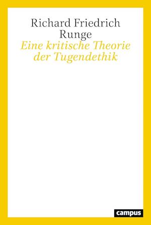 Cover for Richard Friedrich Runge · Eine kritische Theorie der Tugendethik (Hardcover Book) (2023)