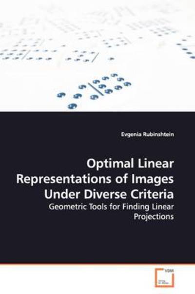 Cover for Evgenia Rubinshtein · Optimal Linear Representations of Images Under  Diverse Criteria (Paperback Book) (2009)