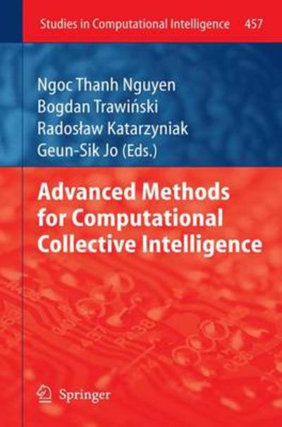 Cover for Ngoc Thanh Nguyen · Advanced Methods for Computational Collective Intelligence - Studies in Computational Intelligence (Hardcover bog) [2013 edition] (2012)