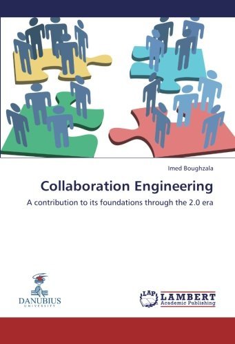 Cover for Imed Boughzala · Collaboration Engineering: a Contribution to Its Foundations Through the 2.0 Era (Paperback Book) (2012)