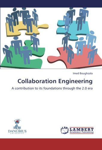 Cover for Imed Boughzala · Collaboration Engineering: a Contribution to Its Foundations Through the 2.0 Era (Pocketbok) (2012)