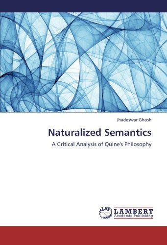 Cover for Jhadeswar Ghosh · Naturalized Semantics: a Critical Analysis of Quine's Philosophy (Paperback Bog) (2013)