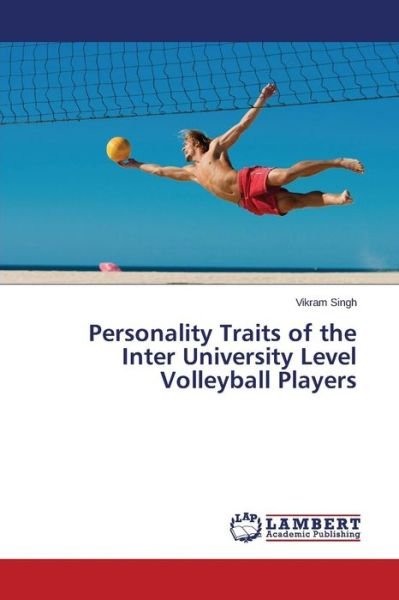 Cover for Vikram Singh · Personality Traits of the Inter University Level Volleyball Players (Paperback Book) (2014)