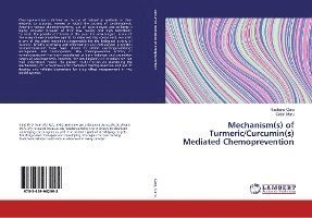 Mechanism (s) of Turmeric / Curcumin ( - Garg - Böcker -  - 9783659962998 - 
