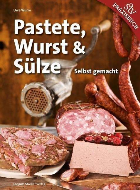 Pastete, Wurst & Sülze - Wurm - Livros -  - 9783702013998 - 