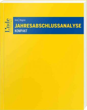 Jahresabschlussanalyse kompakt - Dick - Książki -  - 9783707331998 - 