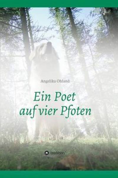 Cover for Ohland · Ein Poet auf vier Pfoten (Bog) (2016)