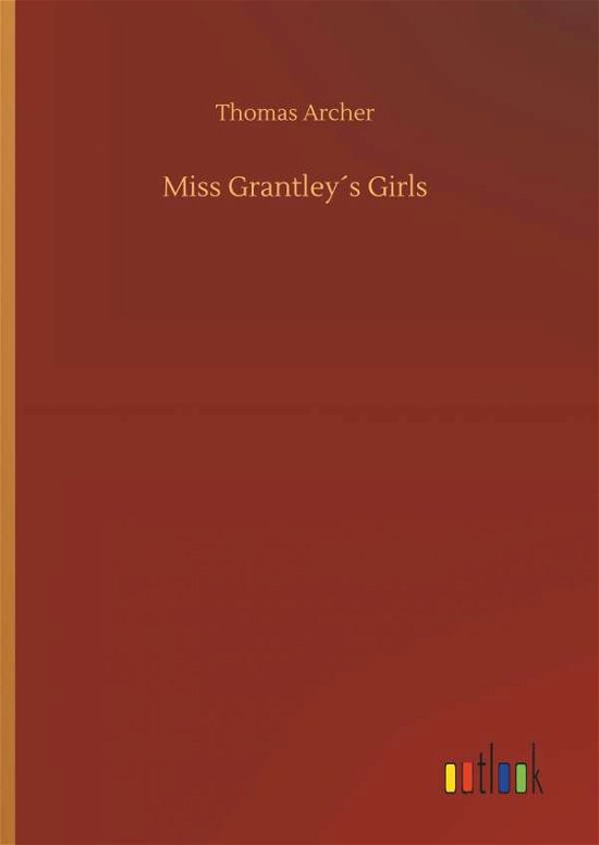 Cover for Archer · Miss Grantley s Girls (Bok) (2019)