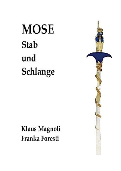 Cover for Klaus Magnoli · Mose - Stab Und Schlange (Paperback Book) (2015)