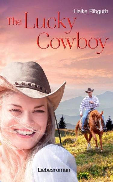 Cover for Heike Ribguth · The Lucky Cowboy (Paperback Book) (2019)
