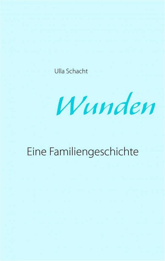 Cover for Schacht · Wunden (Book) (2017)