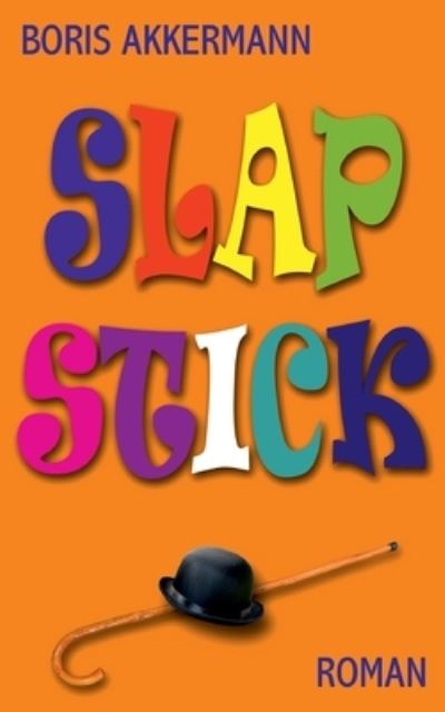 Cover for Boris Akkermann · Slapstick (Paperback Book) (2021)