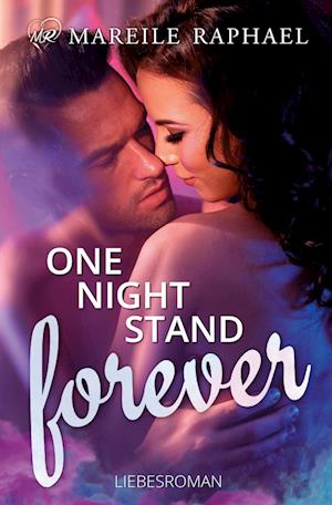 One-Night-Stand forever - Mareile Raphael - Books - tolino media - 9783754647998 - April 5, 2022