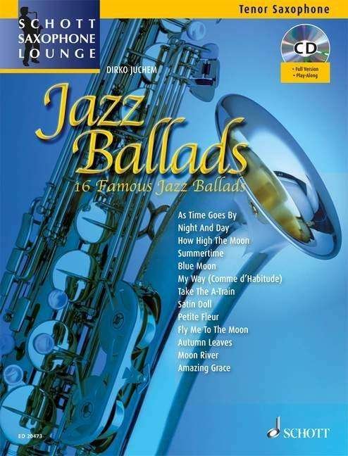 Jazz Ballads,Tenorsaxophon.ED20473 - Dirko Juchem - Books - Schott Musik International GmbH & Co KG - 9783795758998 - April 1, 2010