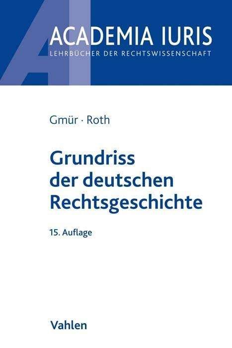 Grundriss der deutschen Rechtsgesc - Gmür - Bücher -  - 9783800656998 - 
