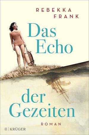 Das Echo der Gezeiten - Rebekka Frank - Książki - FISCHER Krüger - 9783810530998 - 24 kwietnia 2024