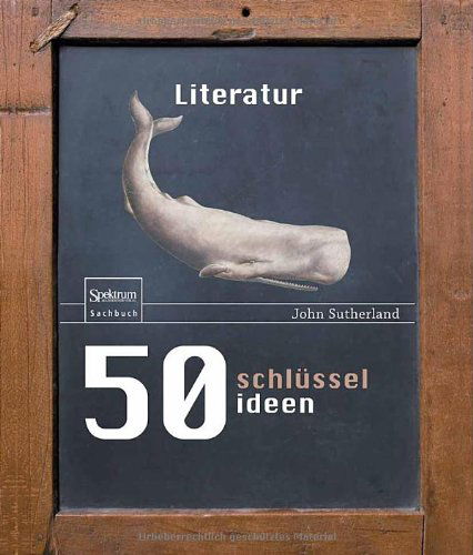 Cover for John Sutherland · 50 Schlusselideen Literatur (Gebundenes Buch) [German, 2012 edition] (2012)