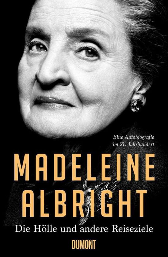 Cover for Madeleine Albright · Die Hölle und andere Reiseziele (Gebundenes Buch) (2020)