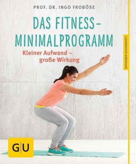 Cover for Froböse · Das Fitness-Minimalprogramm (Book)