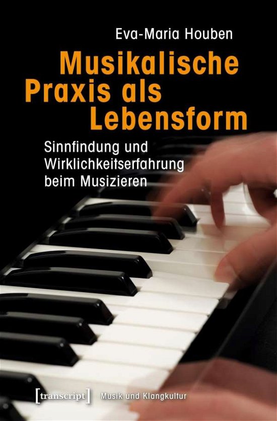 Cover for Houben · Musikalische Praxis als Lebensfo (Bog)