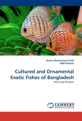 Cover for Abm Mohsin · Cultured and Ornamental Exotic Fishes of Bangladesh: Past and Present (Pocketbok) (2011)