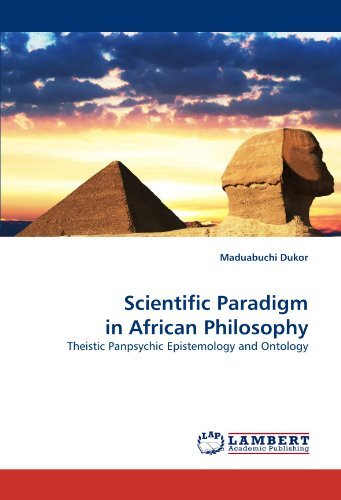 Cover for Maduabuchi Dukor · Scientific Paradigm in African Philosophy: Theistic Panpsychic Epistemology and Ontology (Pocketbok) (2010)
