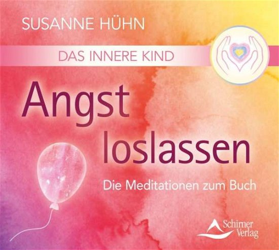 Cover for Hühn · Hühn, Susanne: Das Innere Kind - Angst loslassen ( (CD) (2016)