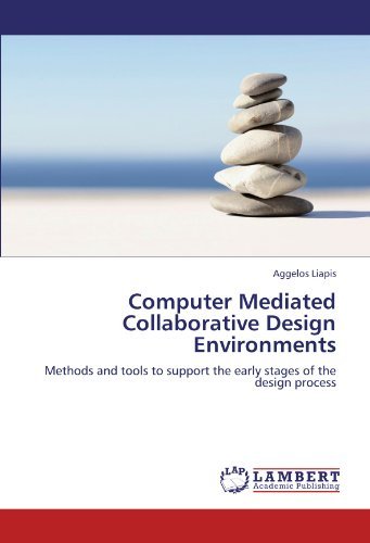 Cover for Aggelos Liapis · Computer Mediated Collaborative Design Environments: Methods and Tools to Support the Early Stages of the Design Process (Taschenbuch) (2011)